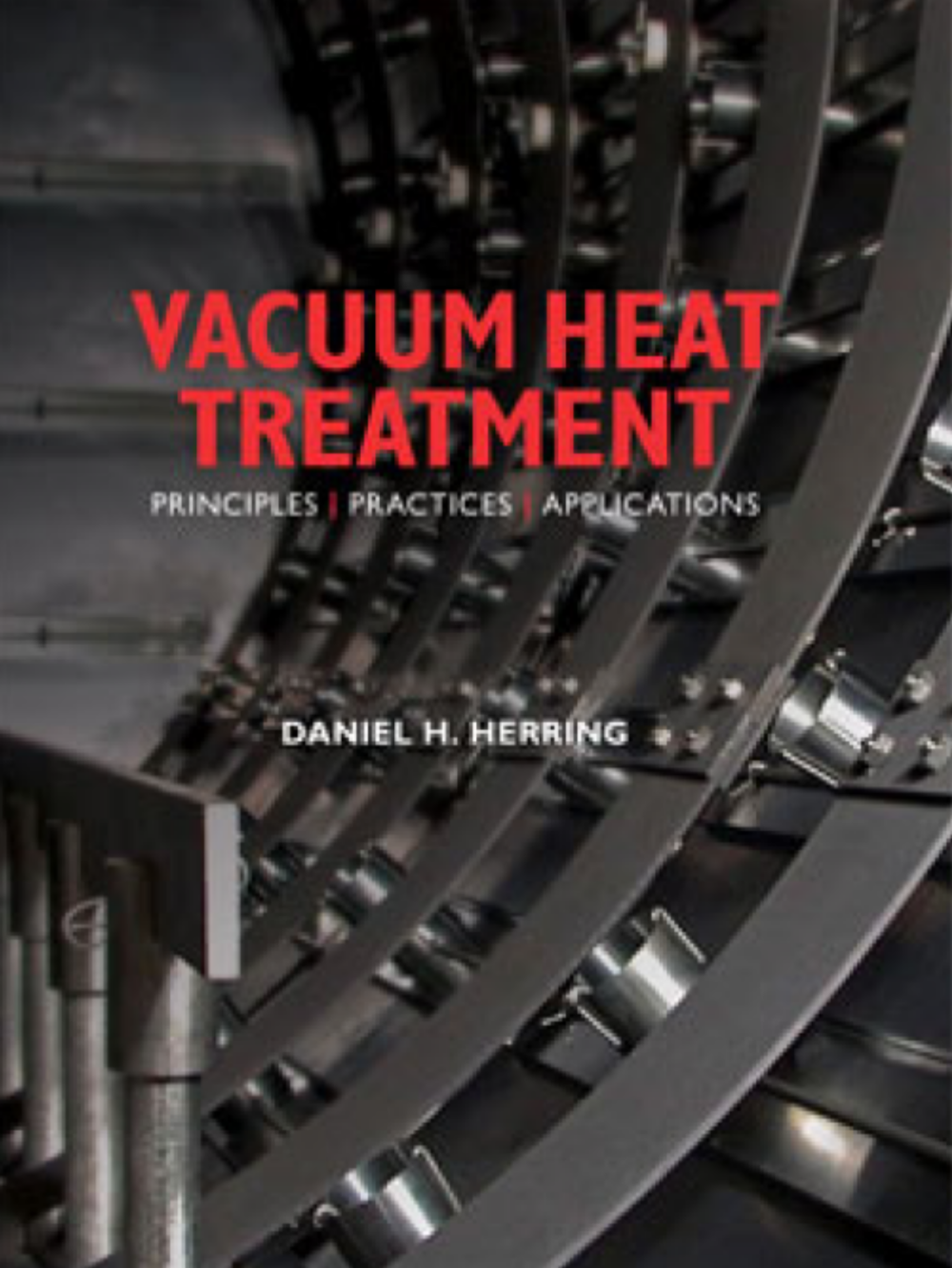 Vacuum Heat Treatment, Volume 1